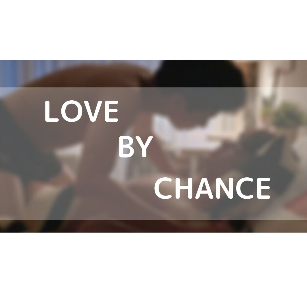 Love By Chance ラブバイチャンス の相関図とキャストを詳しく解説 アバタイ タイドラマ専門のwebメディア
